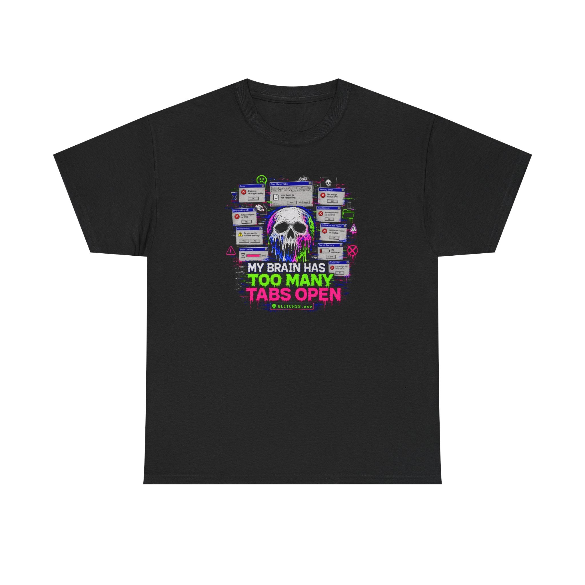 My Brain Has Too Many Tabs Open Glitchcore T-Shirt
