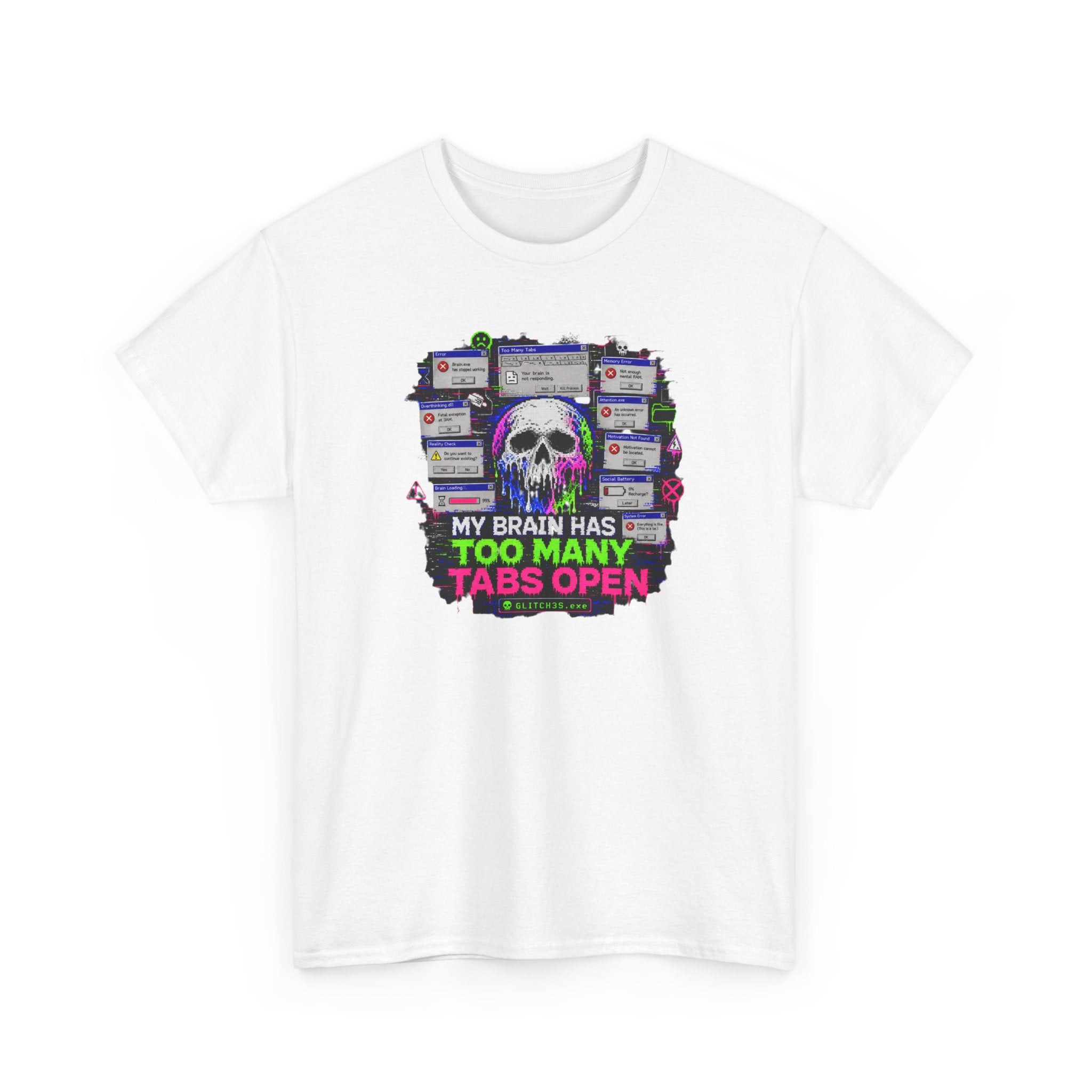 My Brain Has Too Many Tabs Open Glitchcore T-Shirt